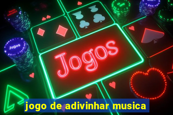 jogo de adivinhar musica